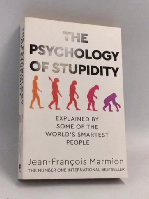 The Psychology of Stupidity - Jean-François Marmion