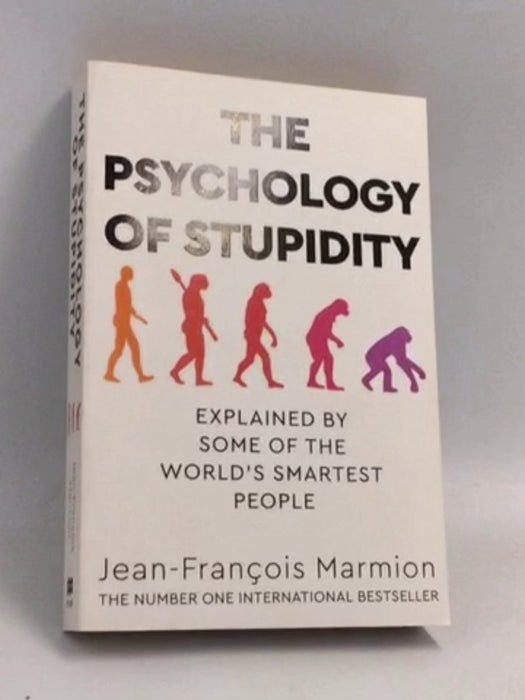 The Psychology of Stupidity - Jean-François Marmion