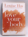 Love Your Body - Louise L. Hay
