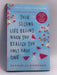 Your Second Life Begins When You Realize You Only Have One - Raphaelle Giordano; 