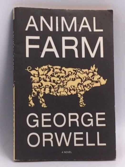 Animal Farm   - George Orwell