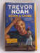 Born a Crime - Trevor Noah; 