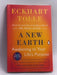 A New Earth - Eckhart Tolle; 