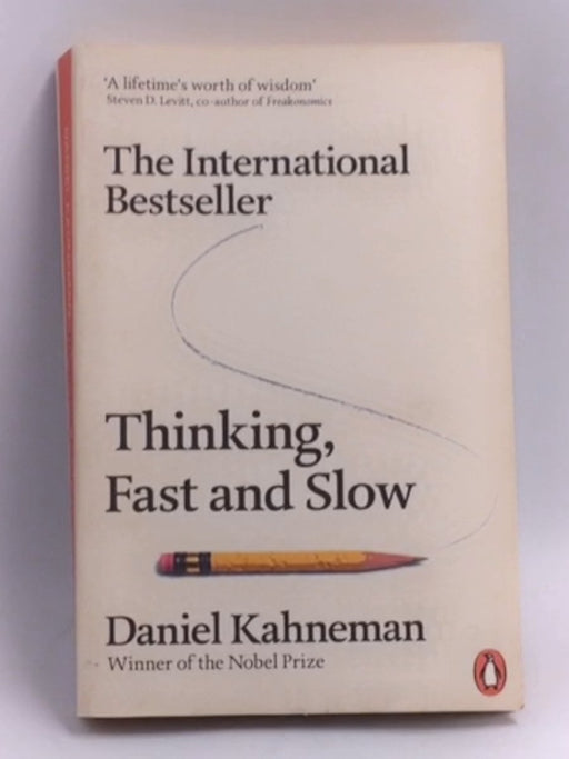 Thinking, Fast and Slow - Daniel Kahneman