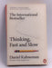 Thinking, Fast and Slow - Daniel Kahneman