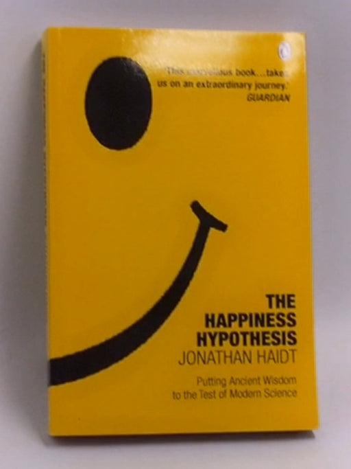 The Happiness Hypothesis: Ten Ways to Find Happiness and Meaning in Life - Jonathan Haidt