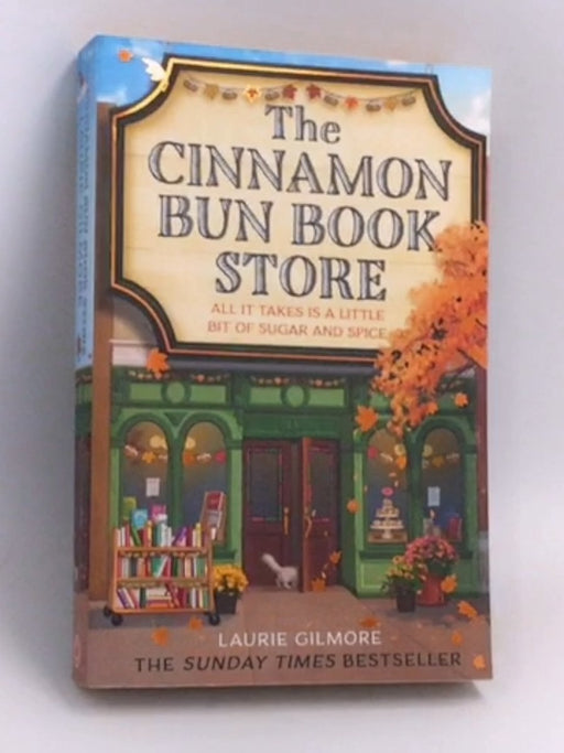The Cinnamon Bun Book Store - Laurie Gilmore; 