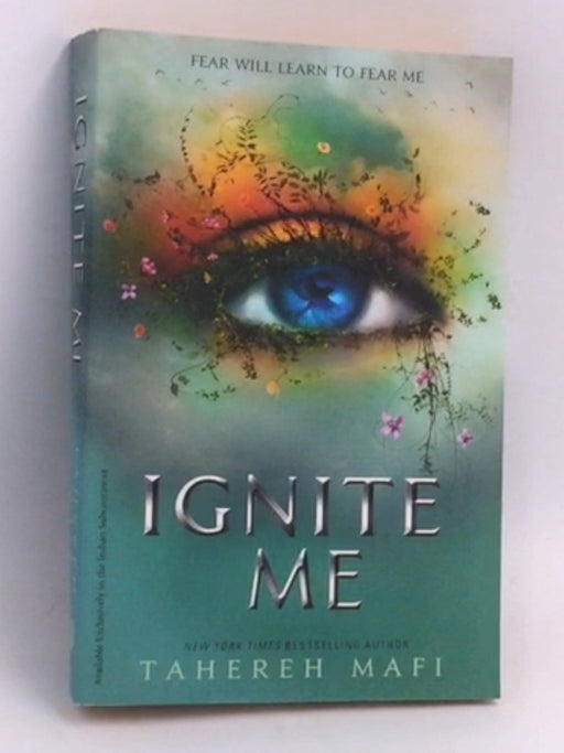 Ignite Me - Tahereh Mafi;