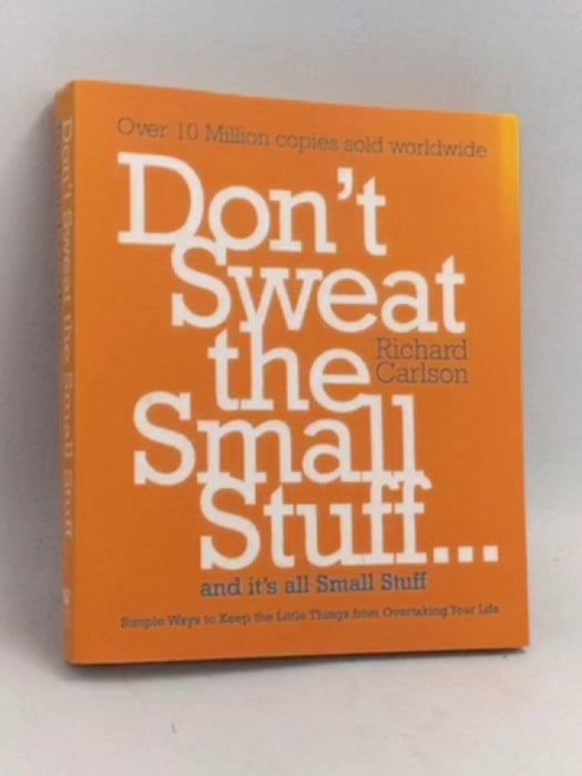 Dont Sweat the Small Stuff - Richard Carlson