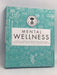 Neal's Yard Remedies Mental Wellness: A Holistic Approach To Mental Health And Healing- [Hardcover] - D.K. Publishing
