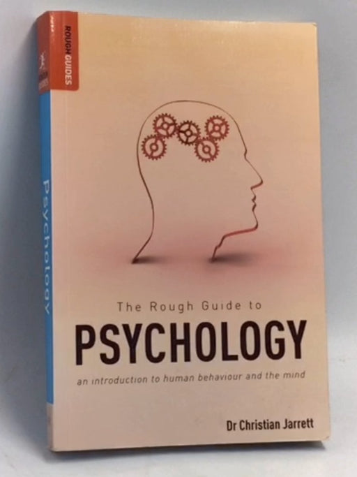 The Rough Guide to Psychology: An Introduction to Human Behaviour and the Mind - Christian Jarrett