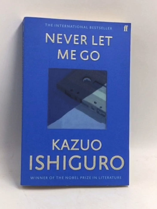 Never Let Me Go - Kazuo Ishiguro; 