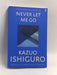 Never Let Me Go - Kazuo Ishiguro; 