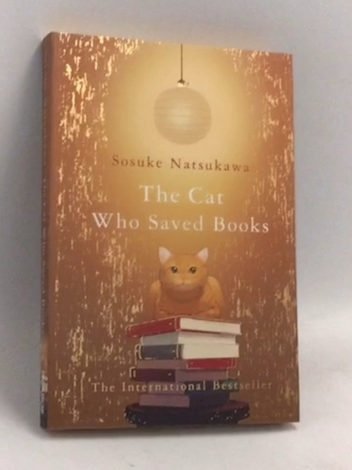 The Cat Who Saved Books - Sōsuke Natsukawa ,  Louise Heal Kawai  