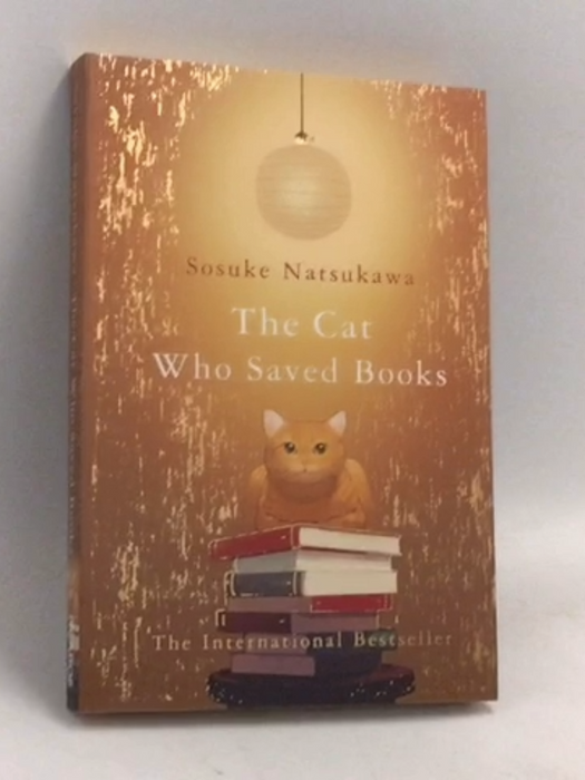 The Cat Who Saved Books - Sōsuke Natsukawa ,  Louise Heal Kawai  