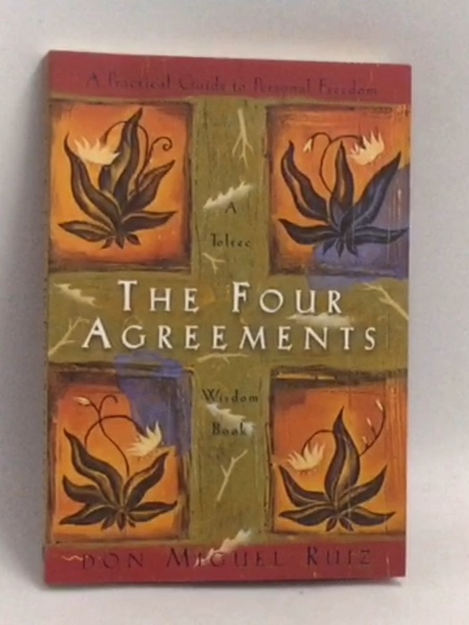 The Four Agreements - Miguel Ruiz