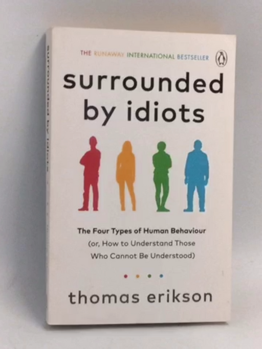 Surrounded by Idiots - Thomas Erikson