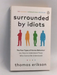 Surrounded by Idiots - Thomas Erikson