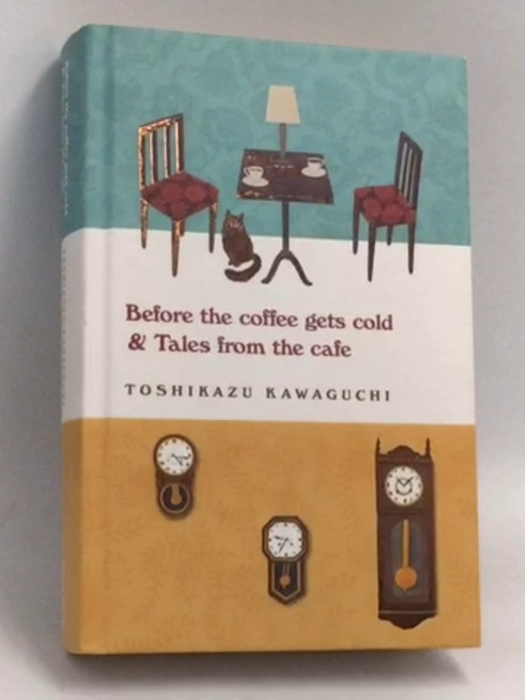 Before the Coffee Gets Cold & Tales from the cafe -(Hardcover) - Toshikazu Kawaguchi 