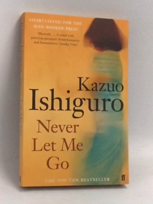 Never Let Me Go - Kazuo Ishiguro; 