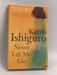 Never Let Me Go - Kazuo Ishiguro; 