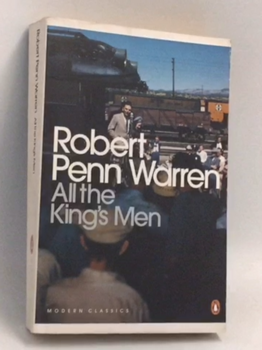 All the King's Men - Robert Penn Warren