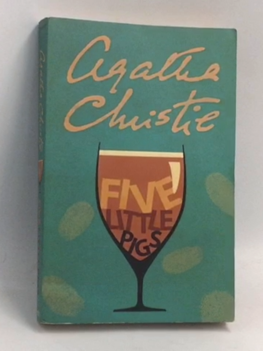 Five Little Pigs - Agatha Christie; 