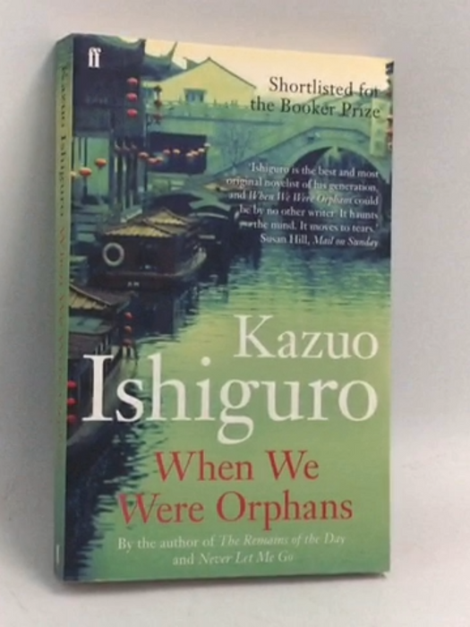When We Were Orphans - Kazuo Ishiguro; 