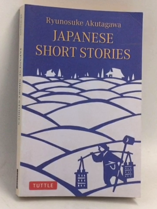Japanese Short Stories - Ryūnosuke Akutagawa