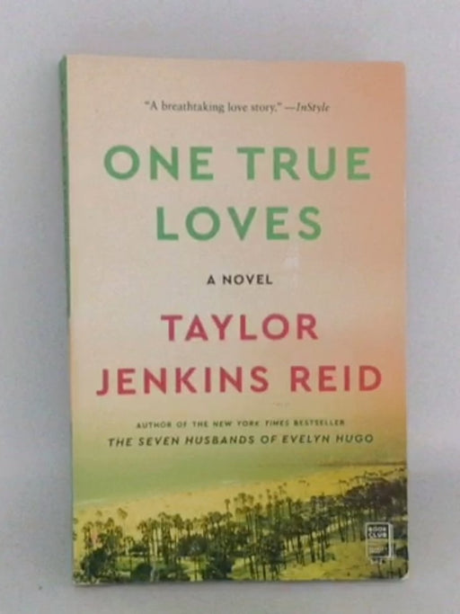 One True Loves - Taylor Jenkins Reid; 