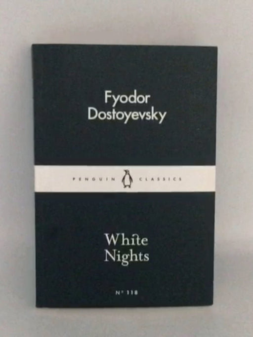 White Nights - Fyodor Dostoyevsky; 