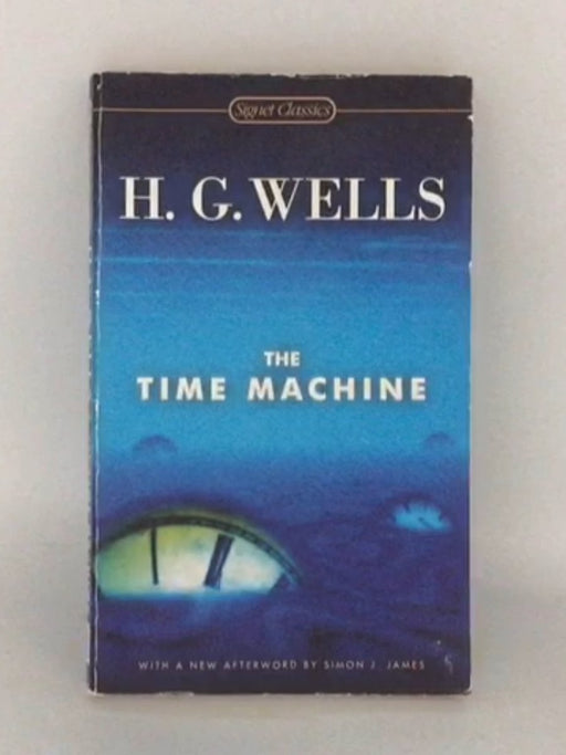 The Time Machine - H. G. Wells; 