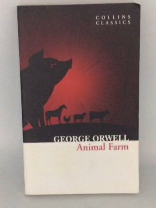 Animal Farm - George. Orwell; 