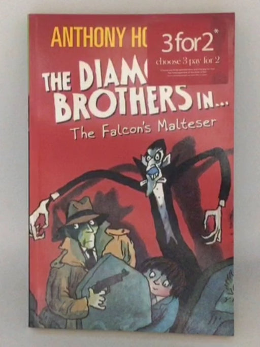 The Diamond Brothers In...: The Falcon's Malteser - Anthony Horowitz