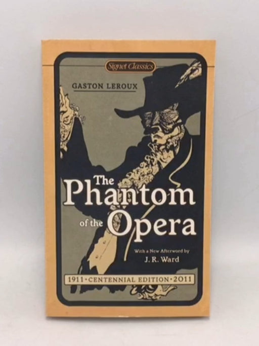 The Phantom of the Opera - Gaston Leroux; 