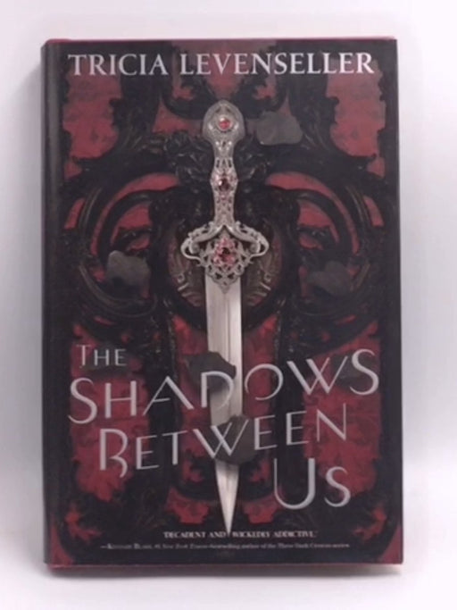 The Shadows Between Us - Hardcover - Tricia Levenseller; 