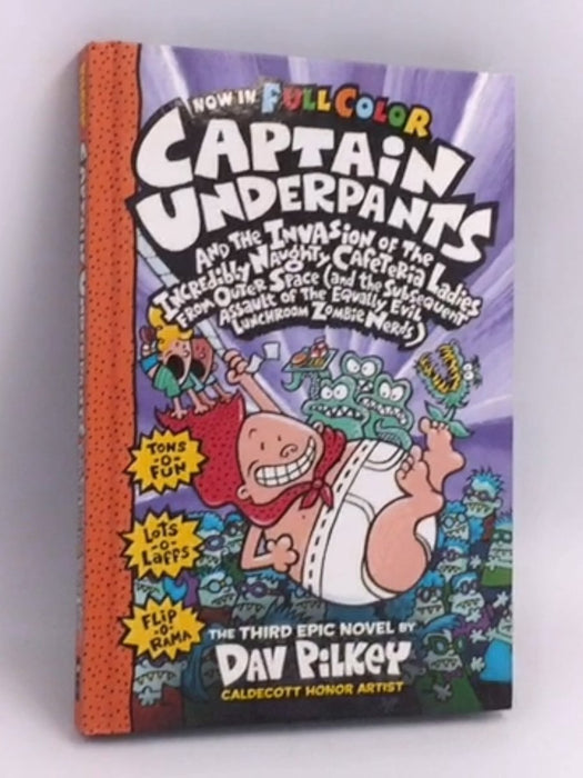 Captain Underpants and the Invasion of the Incredibly Naughty Cafeteria Ladies from Outer Space - Hardcover - Dav Pilkey; Geo