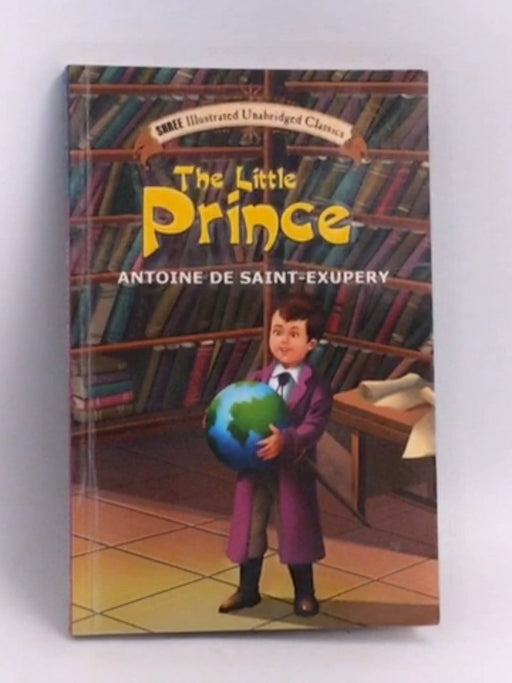 The Little Prince  - Antoine de Saint-Exupery
