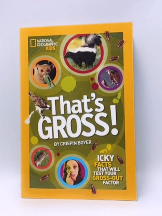 That's Gross! - Crispin Boyer