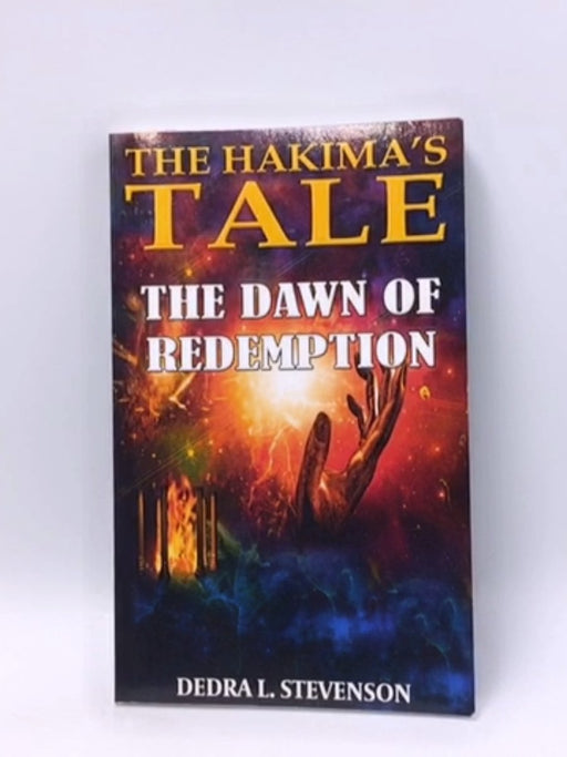 The Hakima's Tale: The Dawn of Redemption (3rd Edition) - Dedra L. Stevenson