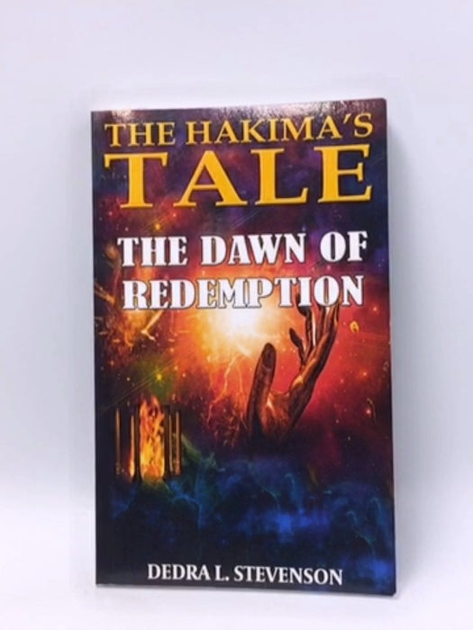 The Hakima's Tale: The Dawn of Redemption (3rd Edition) - Dedra L. Stevenson