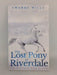 The Riverdale Pony Stories #1 The Lost Pony of Riverdale   - Amanda Wills
