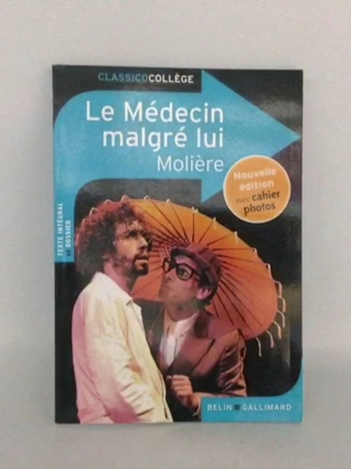 Le Médecin malgré lui - Molière
