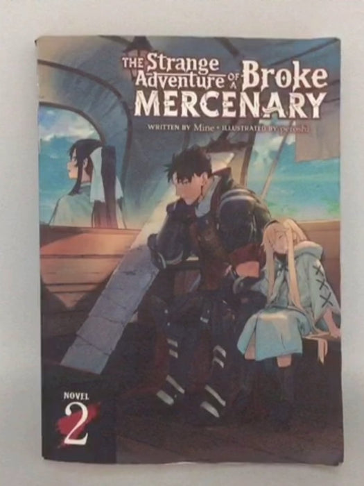 The Strange Adventure of a Broke Mercenary (Light Novel) Vol. 2 - Mine; 