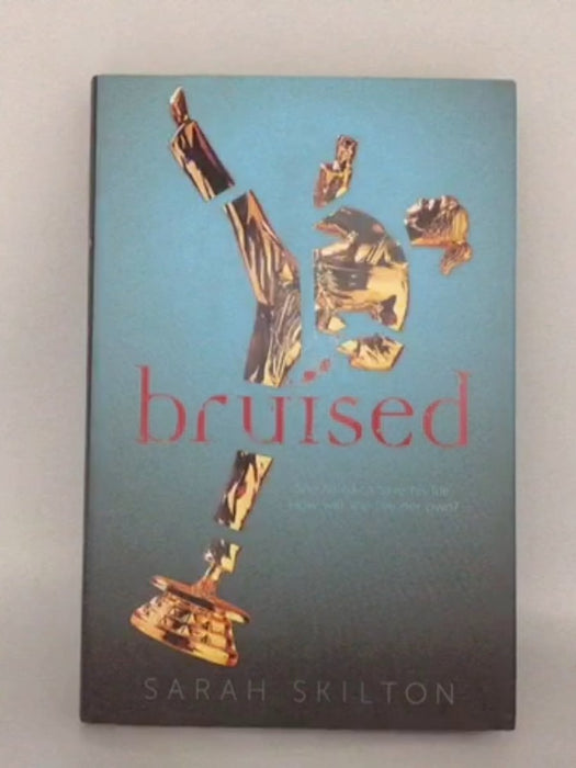 Bruised - Sarah Skilton; 