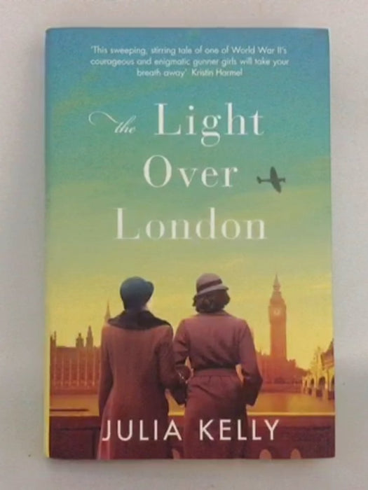 The Light Over London - Hardcover - Julia Kelly; 