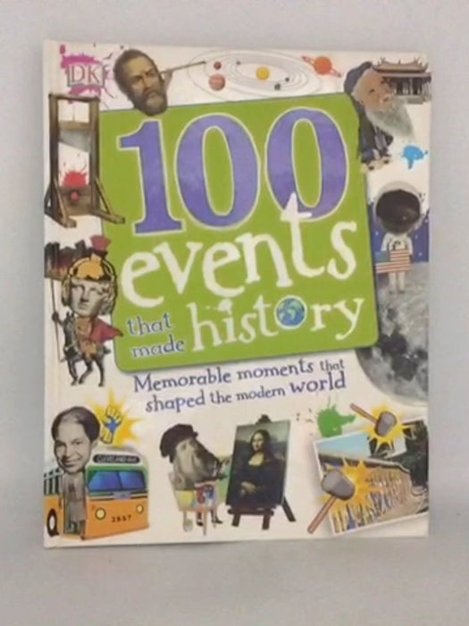 100 Events Who Made History - Clare Hibbert; Dorling Kindersley Publishing Staff; 