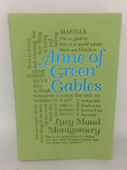 Anne of Green Gables - Lucy Maud Montgomery; 