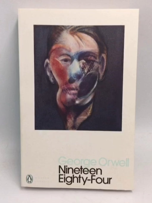 Nineteen Eighty-Four - George Orwell; 