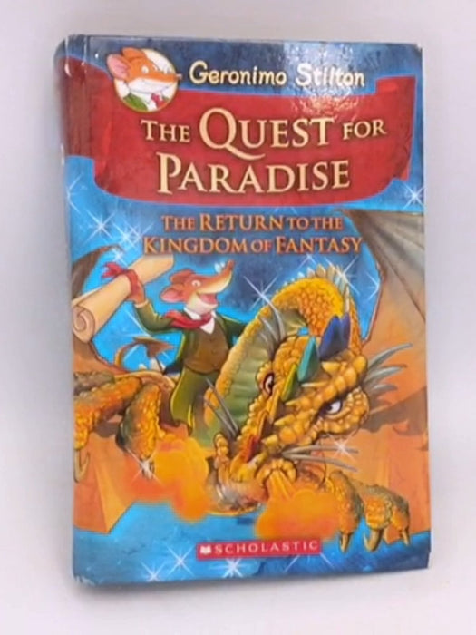 The Quest for Paradise: The Return to the Kingdom of Fantasy - Hardcover - Geronimo Stilton;